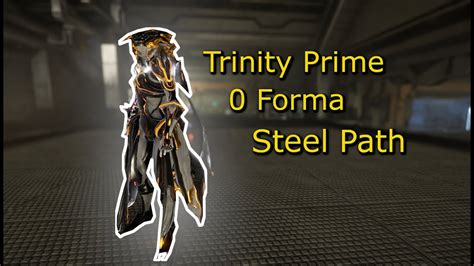 Trinity Prime 0 Forma Steel Path Circuito Etc Warframe Steelpath