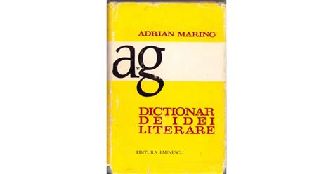 HST C6008 Dic Ionar De Idei Literare Volumul I 1973 Adrian Marino