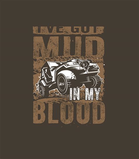 Ive Got Mud In My Blood Mudding Offroad Digital Art By Taliyx Zayna