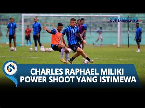 Usai Dikontrak Arema Fc Charles Raphael Langsung Gabung Latihan Miliki