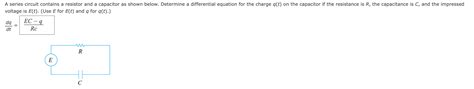 Solved A Series Circuit Contains A Resistor And A Capacitor