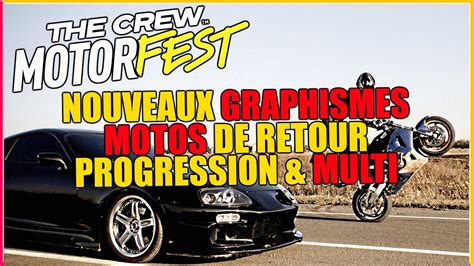 Nouveaux Graphismes Retour Des Motos Sur The Crew Motorfest Youtube