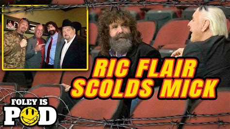 Mick Foley On Ric Flair Shooting On His Work Style YouTube