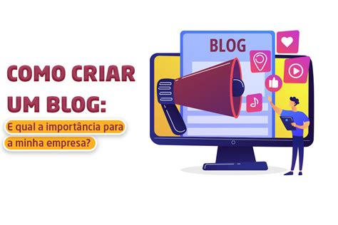 Como criar um blog Qual é a importância para a empresa Comunicarte