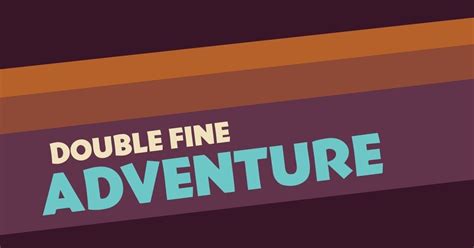 Double Fine Adventure on DFTV | Double Fine Productions