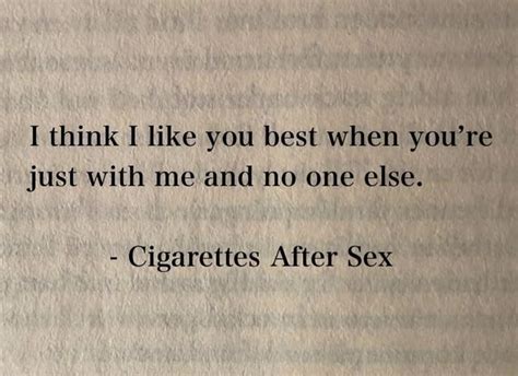 Cigarettes After Sex In Pretty Quotes Words Quotes Pretty Words