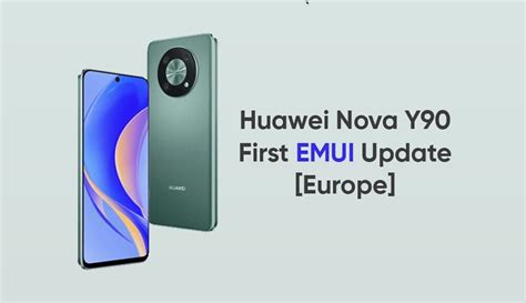 Huawei Nova Y90 First Update Huawei Central