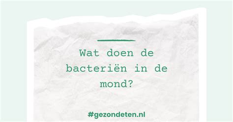 Wat Doen De Bacteriën In De Mond Gezondetennl