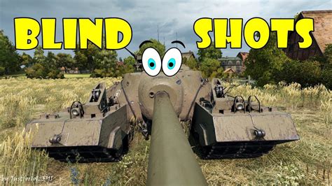 World Of Tanks Funny Moments Blind Shots 13 Youtube