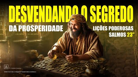 Desvendando O Segredo Da Prosperidade Li Es Poderosas Do Salmo