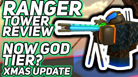 Ranger Tower Review Better Than Accelerator Tds Xmas Update Youtube