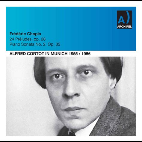 Chopin Piano Works By Alfred Cortot On Apple Music