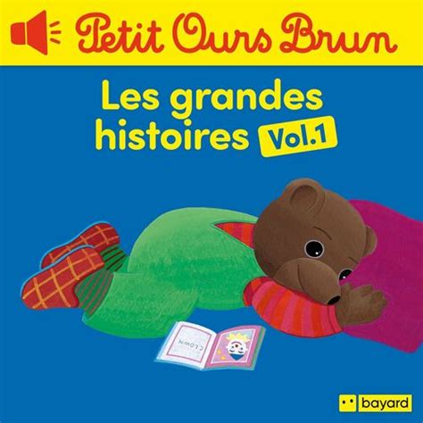 Petit Ours Brun Les Grandes Histoires De Petit Ours Brun Vol