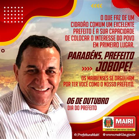 Dia do Prefeito Hoje é dia de parabenizar o nosso grande prefeito Jobope