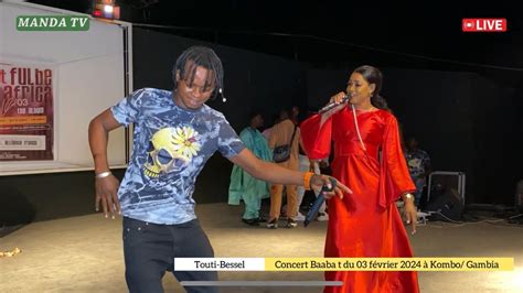 Touti Bessel Concert Baaba t à Combo Gambie du 03 février 2024 à