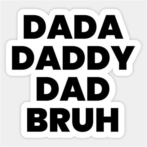 Dada Daddy Dad Bruh By Liviala Typography Quotes Typography Design