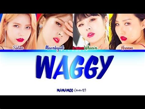 MAMAMOO 마마무 WAGGY 쟤가 걔야 Color Coded 가사 Lyrics Han Rom Eng YouTube