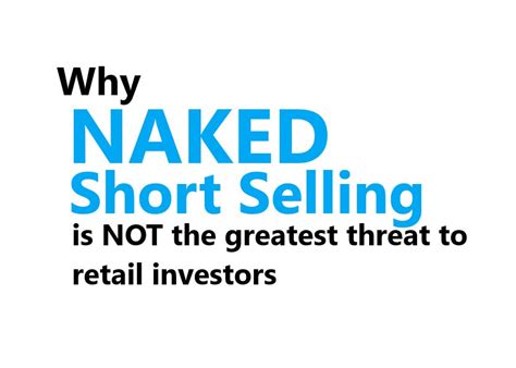 Why Naked Short Selling Is NOT The Greatest Risk To All Stock Investors