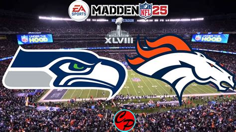 Seattle Seahawks Vs Denver Broncos Super Bowl Madden Sim Youtube