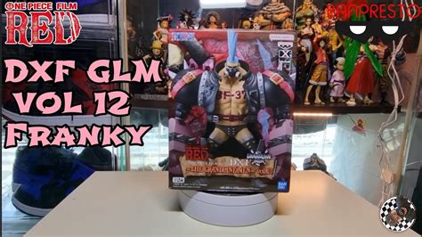 One Piece FILM RED Franky Figure DXF THE GRANDLINE MEN Vol 12 YouTube