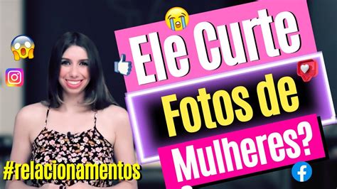 Ele CURTE Fotos de MULHERES Nas REDES SOCIAIS Aqui ESTÁ a SOLUÇÃO