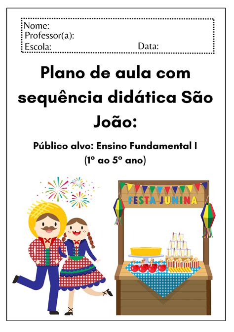 Plano de Aula Festa Junina para educação infantil e ensino fundamental