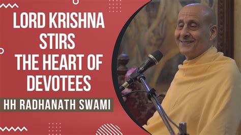 Lord Krishna Stirs The Heart Of Devotees Hh Radhanath Swami Sb