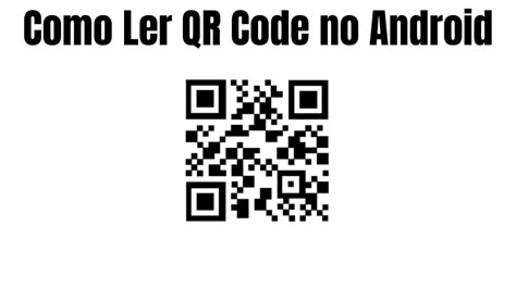 Como Ler QR Code Sua Camera Android YouTube