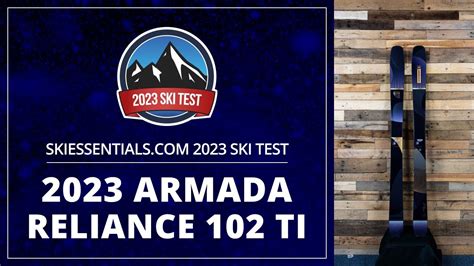 2023 Armada Reliance 102 Ti SkiEssentials Ski Test YouTube