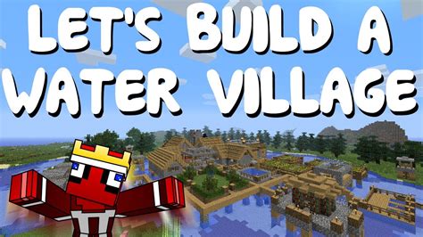 Minecraft Let S Build Part Water Village Youtube