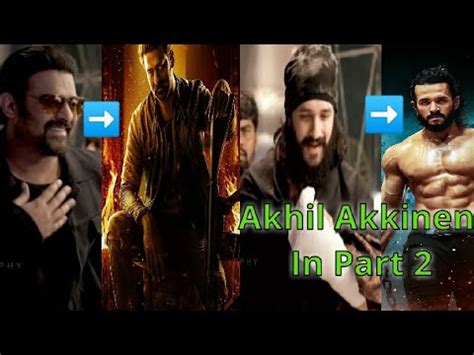 Akhil Akkineni In Salaar Part Salaar Part Shouryaanga Parvam