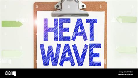 Text Showing Inspiration Heat Wave Word For A Prolonged Period Of