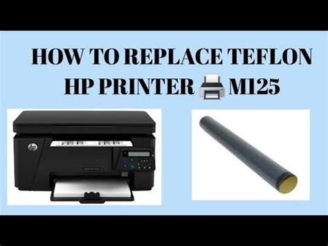 HOW TO REPLACE TEFLON HP PRINTER M125 YouTube