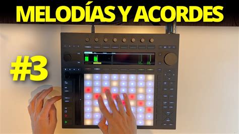 ABLETON PUSH 3 CURSO INICIACIÓN 3 Como crear melodías y acordes