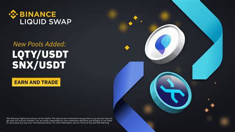 Binance Liquid Swap Adds LQTY USDT SNX USDT Liquidity Pools Binance