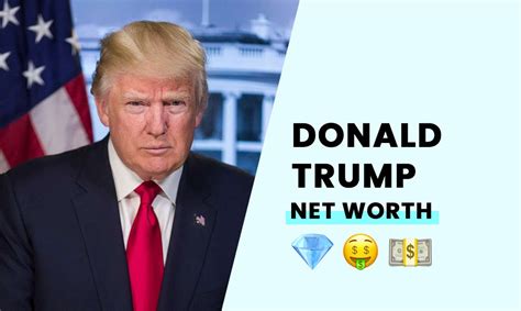 Donald Trumps Net Worth Yuge Believe Me So Big