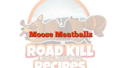 Moose Meatballs – Road Kill Recipes