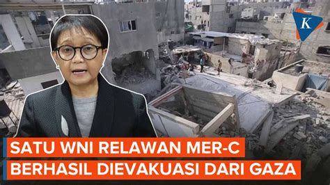 Kemenlu RI Evakuasi WNI Sekaligus Relawan MER C Dari Gaza Selatan