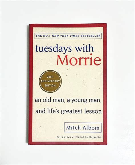 Tuesdays With Morrie By Mitch Albom Th Anniversary Edition Hobbies