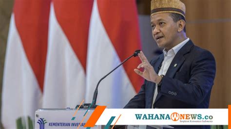 Menteri Investasi Bahlil Lahadalia Belum Ketahui Peran Maruarar Sirait