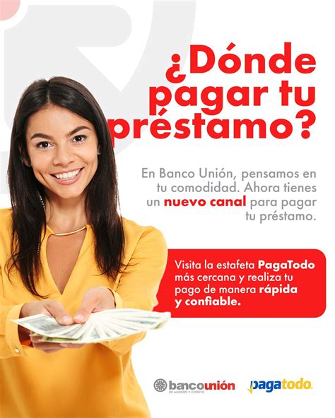 Banco - ¿Dónde pagar tu cuota? 💸 En Banco Unión, pensamos en tu