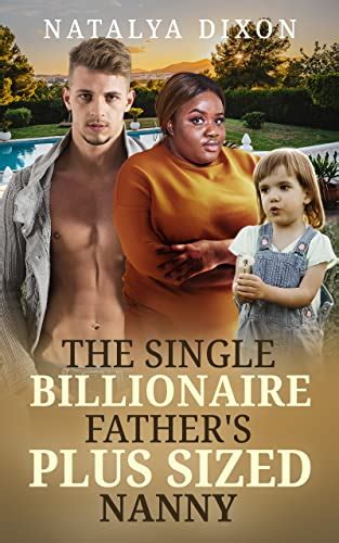 The Single Billionaire Fathers Plus Sized Nanny Bbw Bwwm