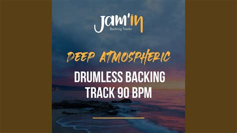 Deep Atmospheric Drumless Backing Track 90 BPM YouTube