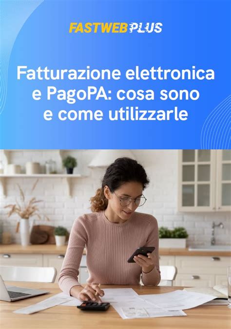 Fatturazione elettronica e PagoPA tutto quello che cè da sapere per