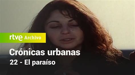 Cr Nicas Urbanas Cap Tulo El Para So Rtve Archivo Youtube