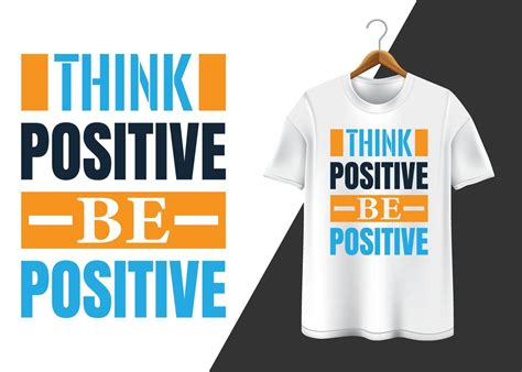 Think Positive Be Positive T Shirt Design 14399273 Vector Art At Vecteezy