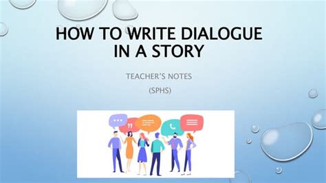 How to write dialogue in a story teacher's notes | PPTX