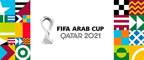 FIFA ARAB CUP 2021 Qatar Guide Facts To Keep You Updated Before The Event