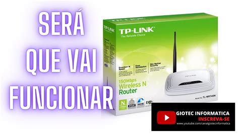 CONFIGURANDO ROTEADOR TP LINK SERÁ QUE VAI FUNCIONAR YouTube