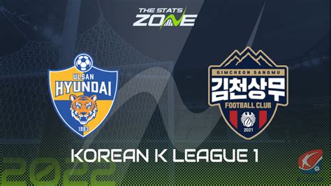 Ulsan Vs Gimcheon Sangmu Preview Prediction 2022 Hana 1Q K League 1